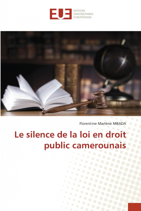 Le silence de la loi en droit public camerounais