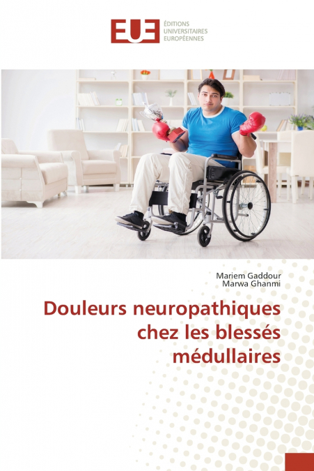 Douleurs neuropathiques chez les blessés médullaires