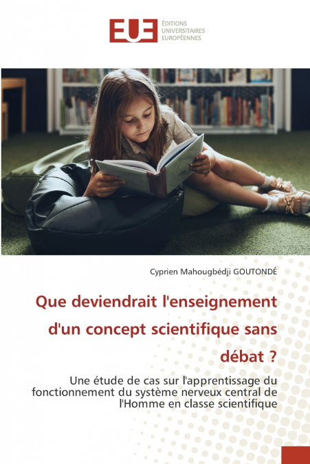 Que deviendrait l’enseignement d’un concept scientifique sans débat ?