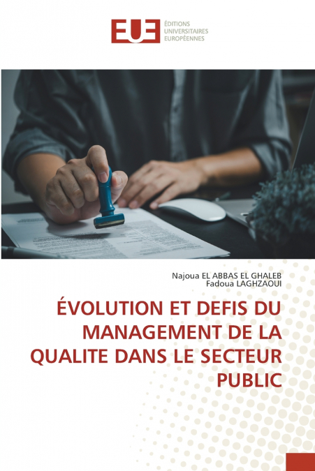 ÉVOLUTION ET DEFIS DU MANAGEMENT DE LA QUALITE DANS LE SECTEUR PUBLIC
