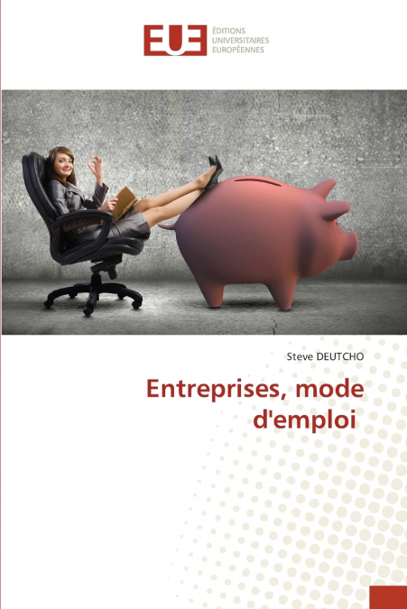 Entreprises, mode d’emploi