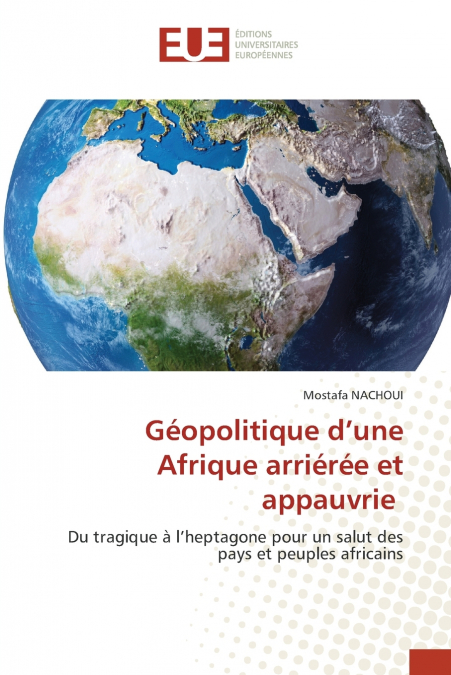Géopolitique d’une Afrique arriérée et appauvrie