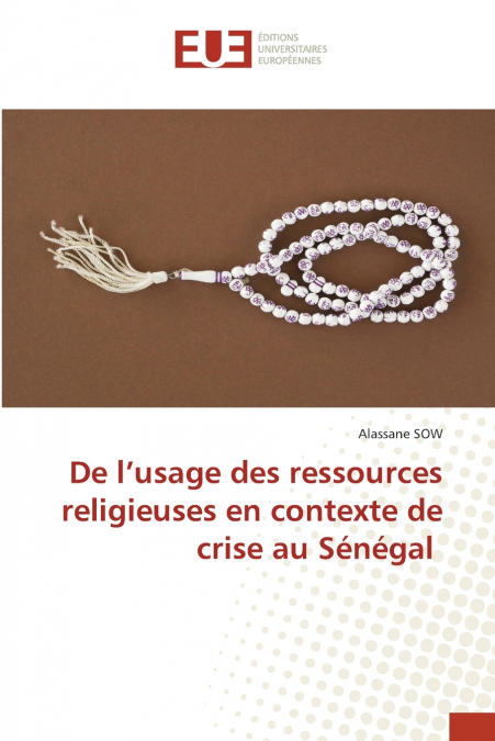 De l’usage des ressources religieuses en contexte de crise au Sénégal