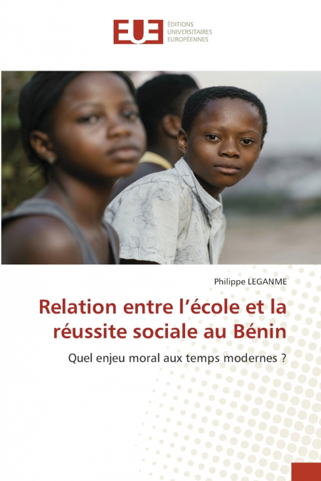 Relation entre l’école et la réussite sociale au Bénin