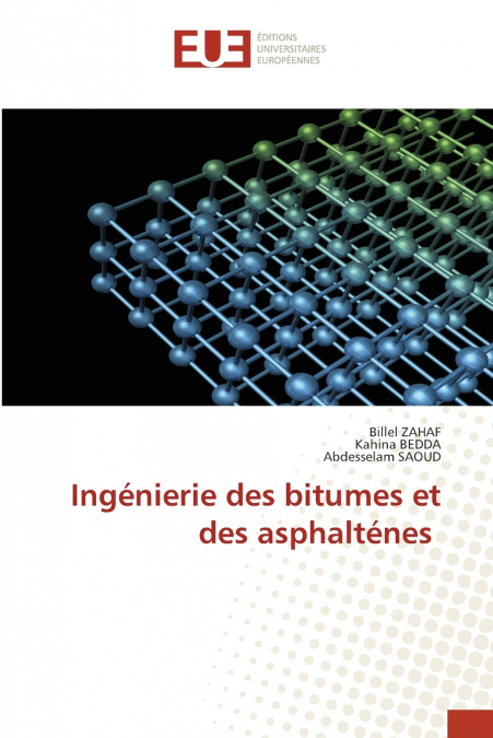 Ingénierie des bitumes et des asphalténes