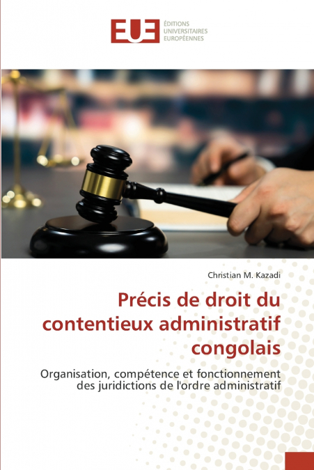 Précis de droit du contentieux administratif congolais