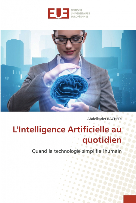 L’Intelligence Artificielle au quotidien