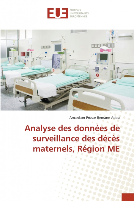 Analyse des données de surveillance des décès maternels, Région ME