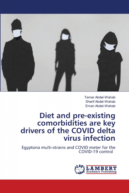 Diet and pre-existing comorbidities are key drivers of the COVID delta virus infection