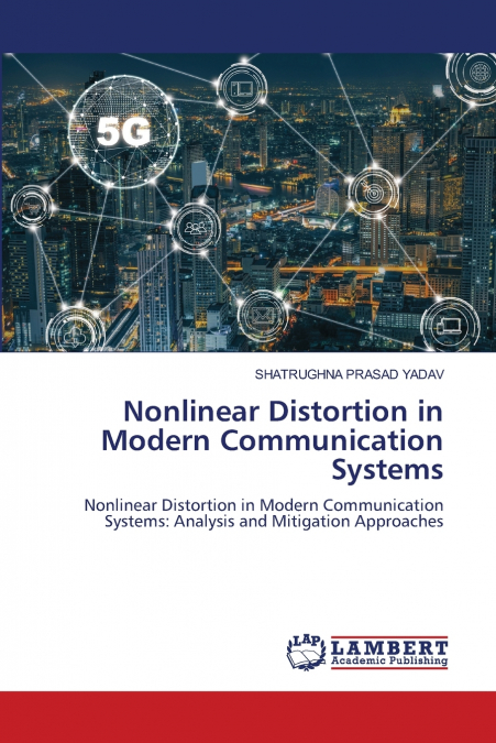 Nonlinear Distortion in Modern Communication Systems