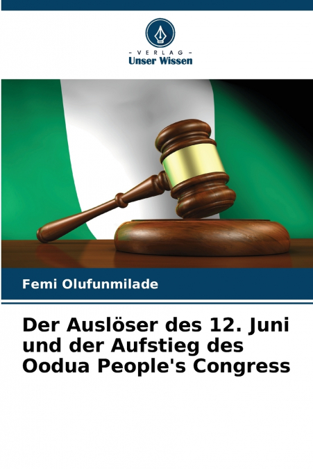 Der Auslöser des 12. Juni und der Aufstieg des Oodua People’s Congress