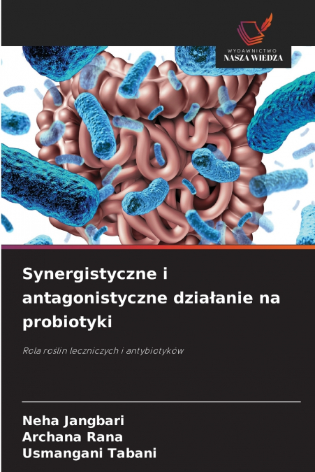 Synergistyczne i antagonistyczne działanie na probiotyki