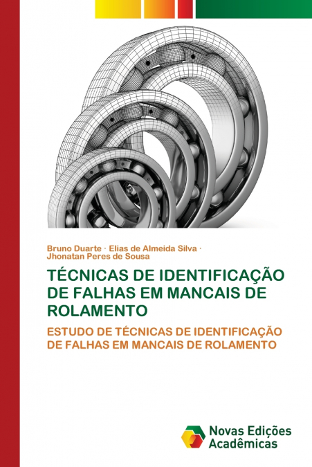 TÉCNICAS DE IDENTIFICAÇÃO DE FALHAS EM MANCAIS DE ROLAMENTO