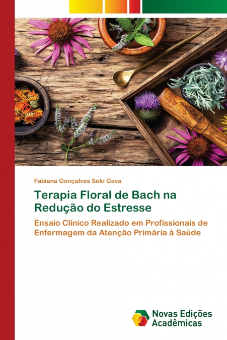 Terapia Floral de Bach na Redução do Estresse