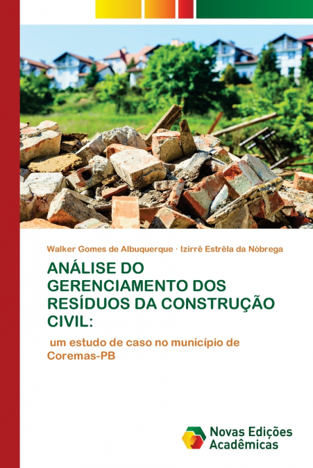 ANÁLISE DO GERENCIAMENTO DOS RESÍDUOS DA CONSTRUÇÃO CIVIL