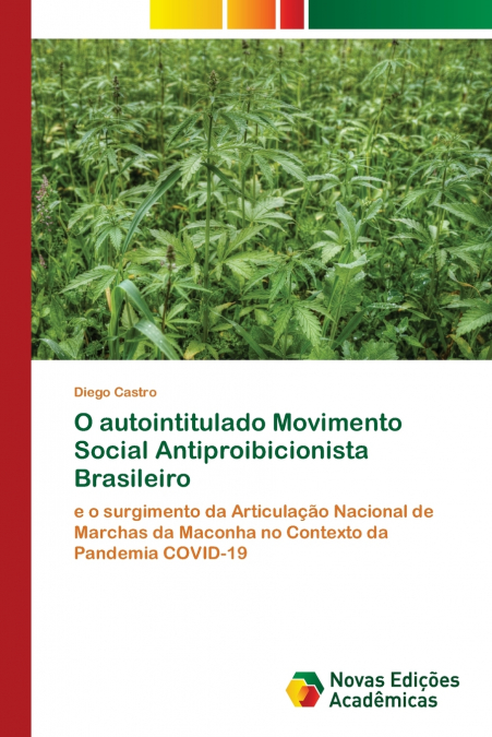 O autointitulado Movimento Social Antiproibicionista Brasileiro