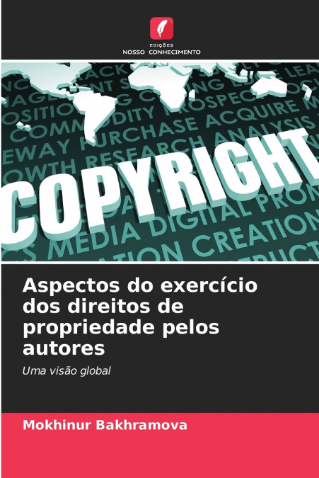 Aspectos do exercício dos direitos de propriedade pelos autores