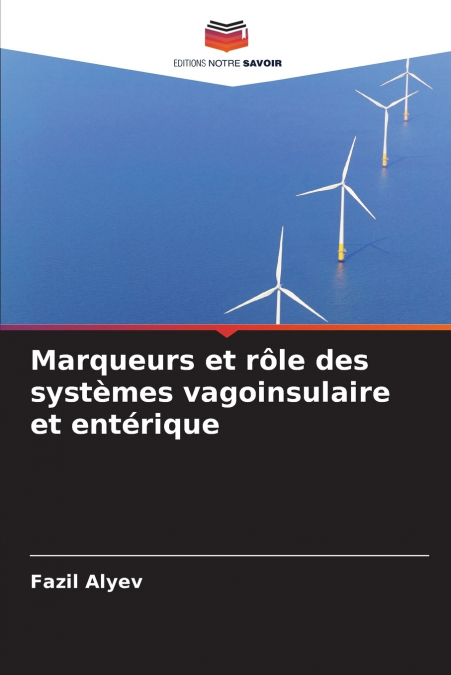 Marqueurs et rôle des systèmes vagoinsulaire et entérique