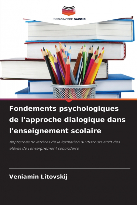 Fondements psychologiques de l’approche dialogique dans l’enseignement scolaire