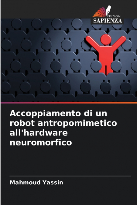 Accoppiamento di un robot antropomimetico all’hardware neuromorfico