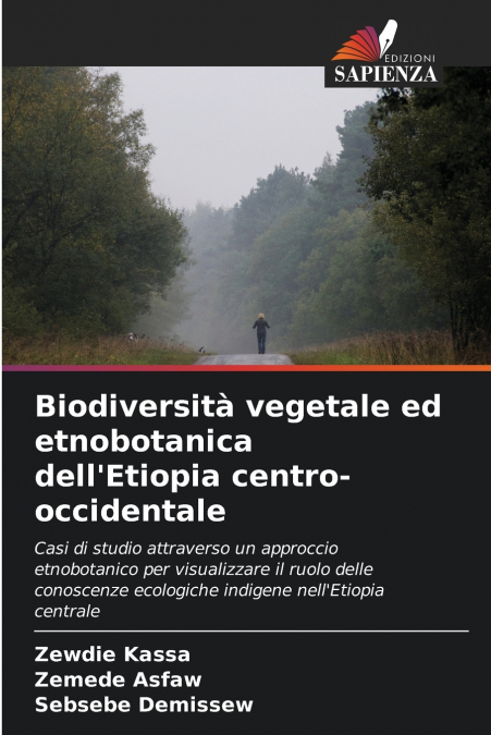 Biodiversità vegetale ed etnobotanica dell’Etiopia centro-occidentale