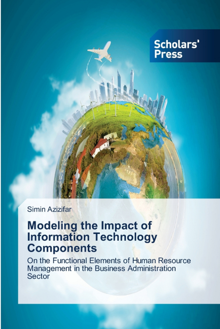 Modeling the Impact of Information Technology Components