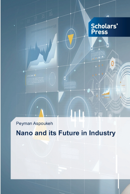 Nano and its Future in Industry