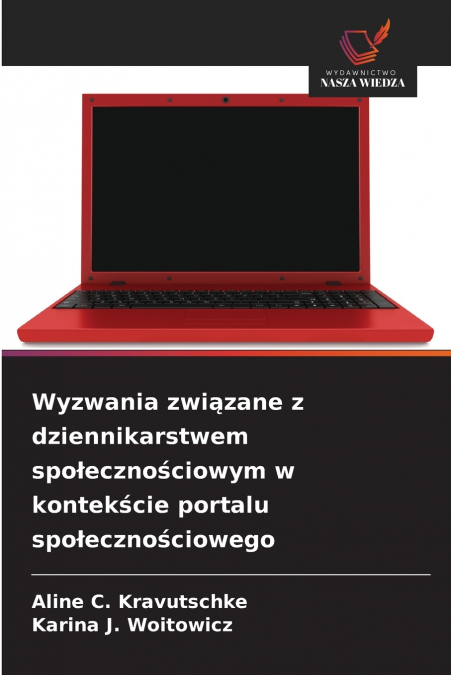 Wyzwania związane z dziennikarstwem społecznościowym w kontekście portalu społecznościowego