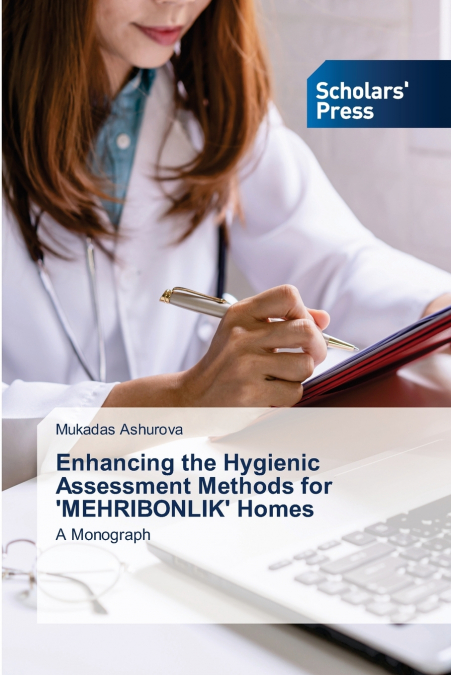 Enhancing the Hygienic Assessment Methods for ’MEHRIBONLIK’ Homes