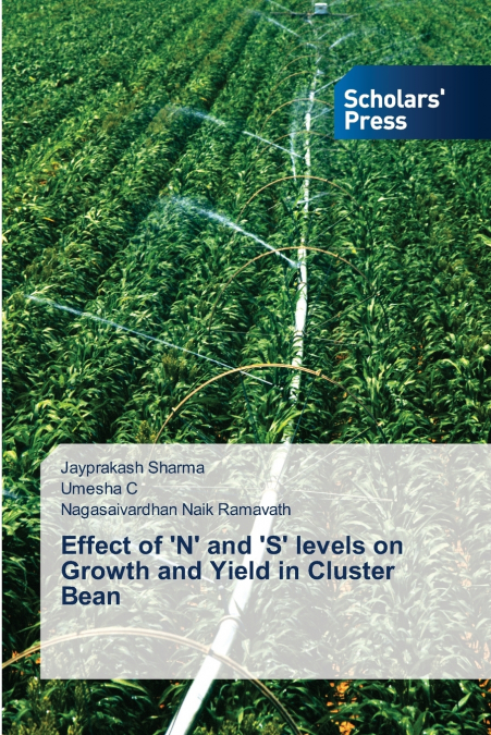 Effect of ’N’ and ’S’ levels on Growth and Yield in Cluster Bean