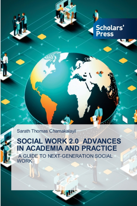 SOCIAL WORK 2.0 ADVANCES IN ACADEMIA AND PRACTICE