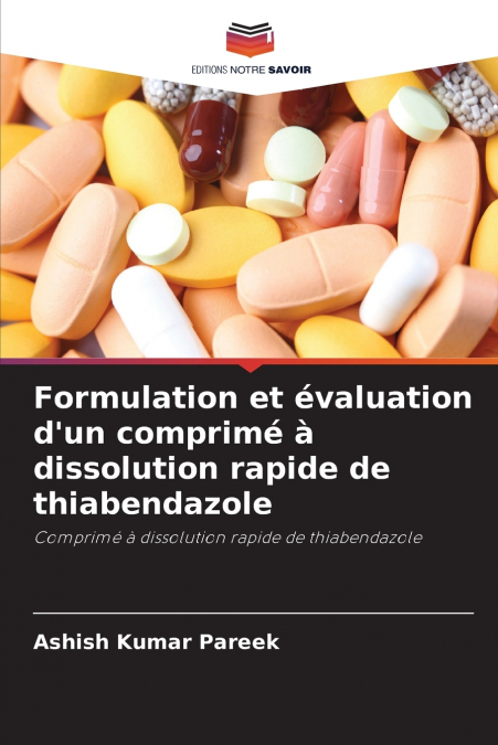Formulation et évaluation d’un comprimé à dissolution rapide de thiabendazole
