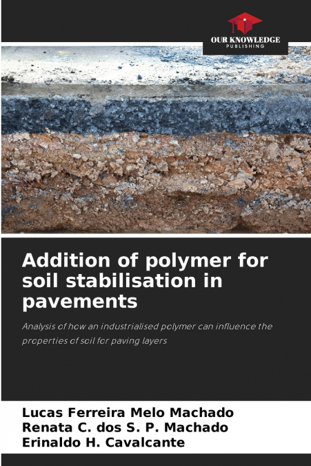 Addition of polymer for soil stabilisation in pavements