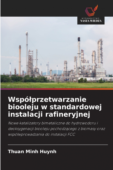 Współprzetwarzanie biooleju w standardowej instalacji rafineryjnej