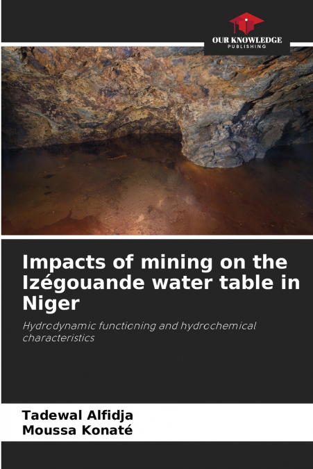 Impacts of mining on the Izégouande water table in Niger