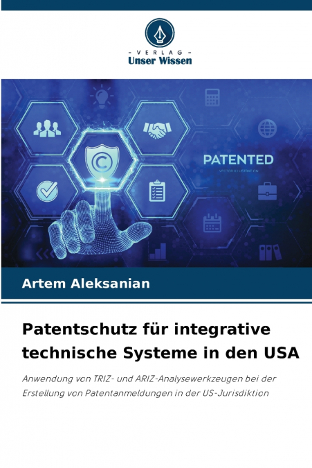 Patentschutz für integrative technische Systeme in den USA