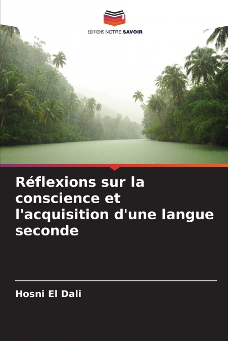 Réflexions sur la conscience et l’acquisition d’une langue seconde