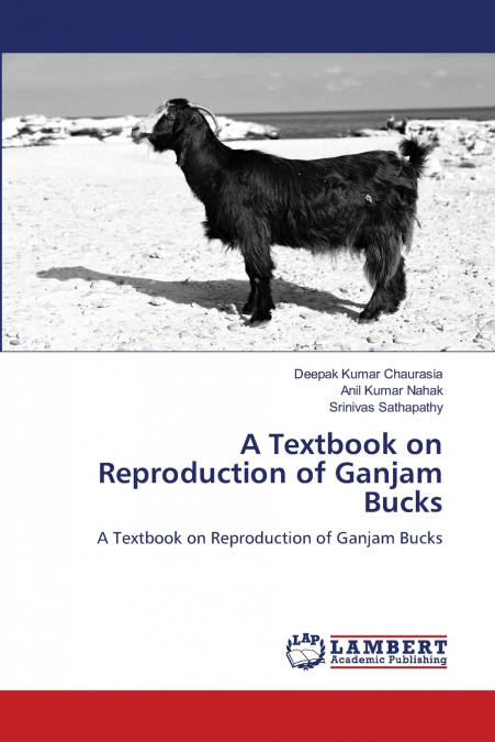 A Textbook on Reproduction of Ganjam Bucks