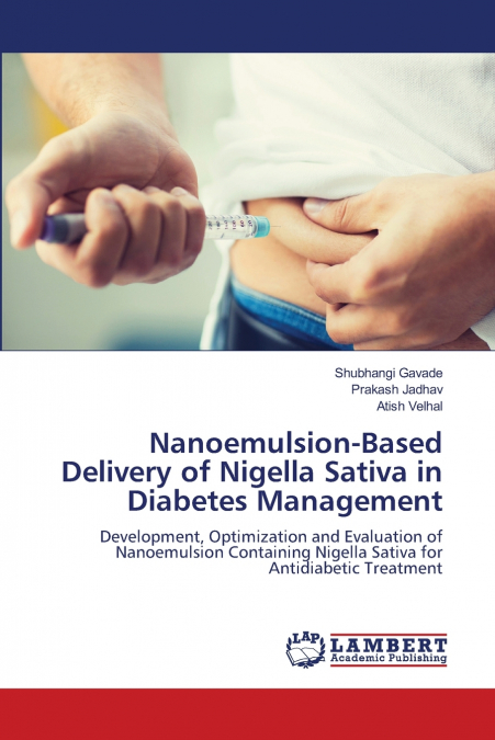 Nanoemulsion-Based Delivery of Nigella Sativa in Diabetes Management