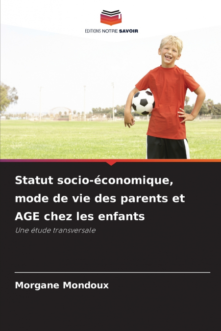 Statut socio-économique, mode de vie des parents et AGE chez les enfants