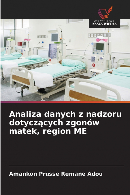 Analiza danych z nadzoru dotyczących zgonów matek, region ME