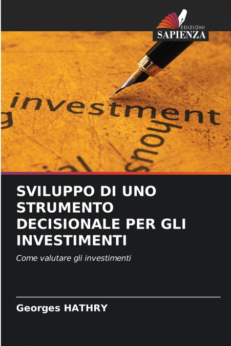 SVILUPPO DI UNO STRUMENTO DECISIONALE PER GLI INVESTIMENTI