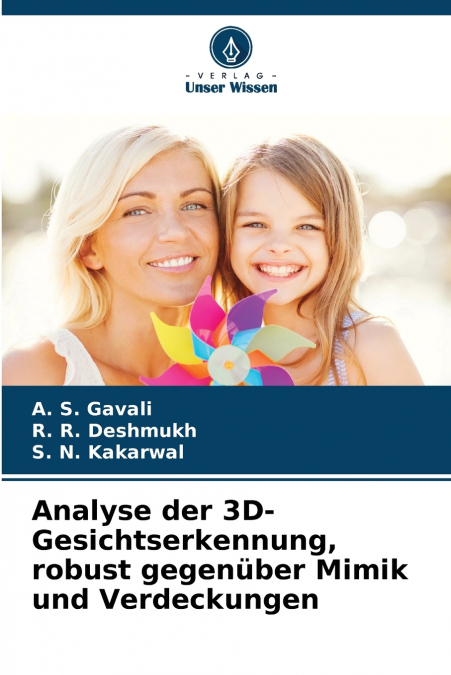 Analyse der 3D-Gesichtserkennung, robust gegenüber Mimik und Verdeckungen