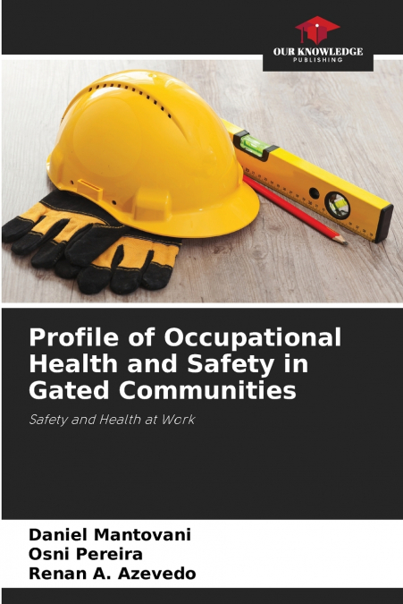 Profile of Occupational Health and Safety in Gated Communities
