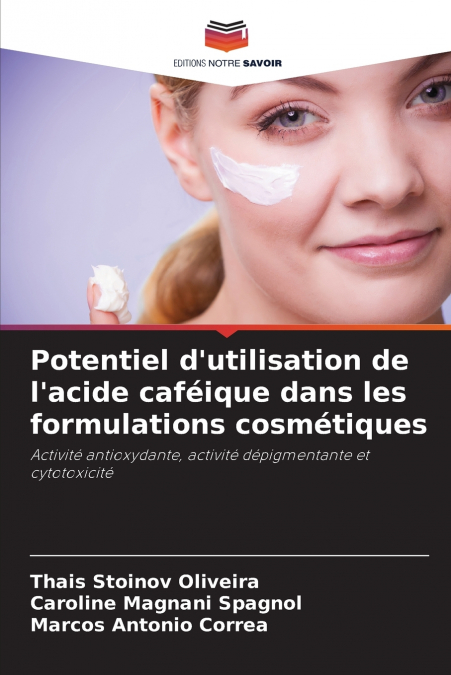 Potentiel d’utilisation de l’acide caféique dans les formulations cosmétiques