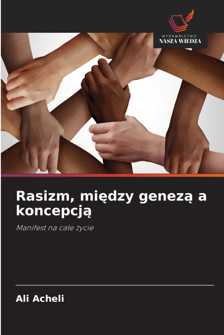 Rasizm, między genezą a koncepcją