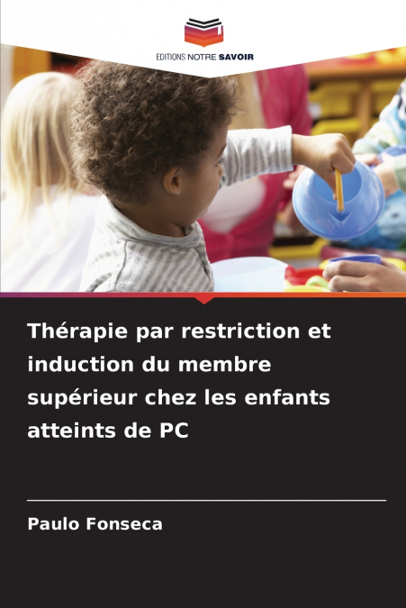Thérapie par restriction et induction du membre supérieur chez les enfants atteints de PC