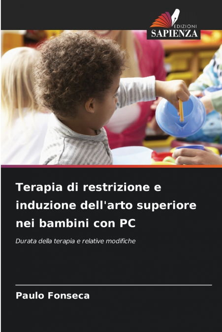 Terapia di restrizione e induzione dell’arto superiore nei bambini con PC