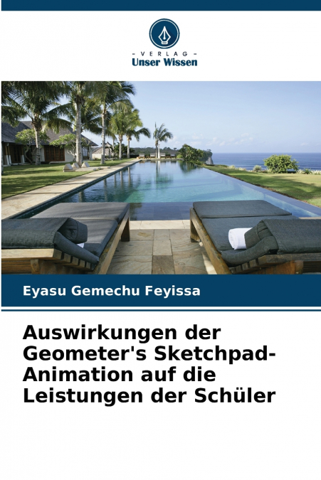 Auswirkungen der Geometer’s Sketchpad-Animation auf die Leistungen der Schüler