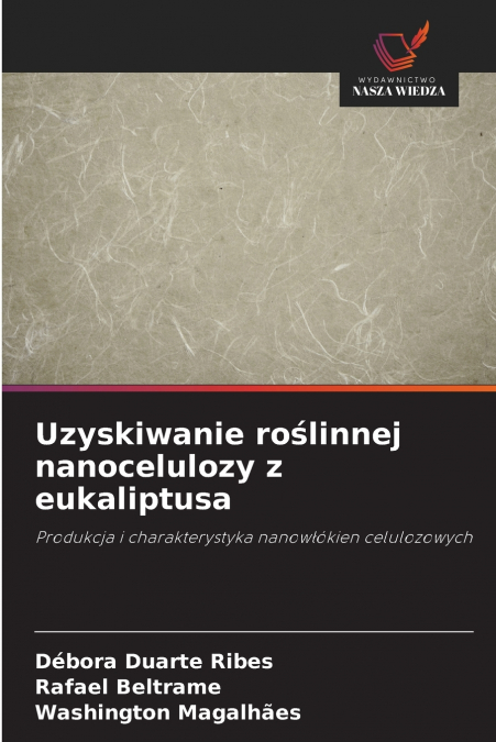 Uzyskiwanie roślinnej nanocelulozy z eukaliptusa